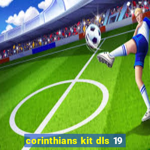 corinthians kit dls 19